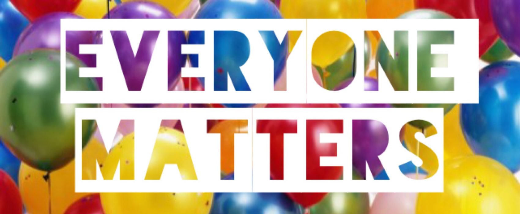 Everyone matters